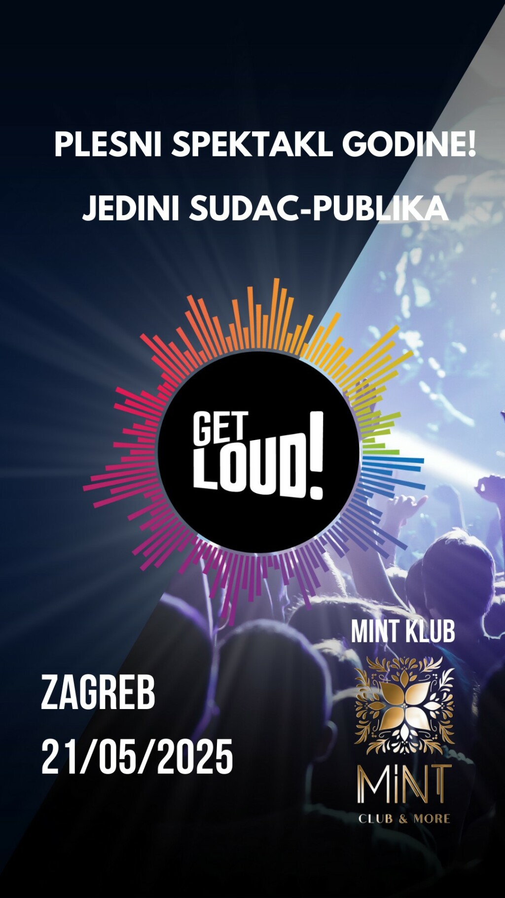 Get Loud - Što glasnija publika, to ste bolji!