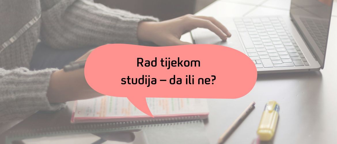Studiranje i posao treba dobro znati uskladiti