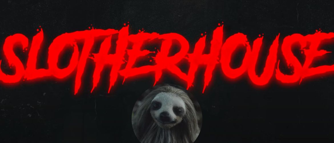 Najava za film slotherhouse