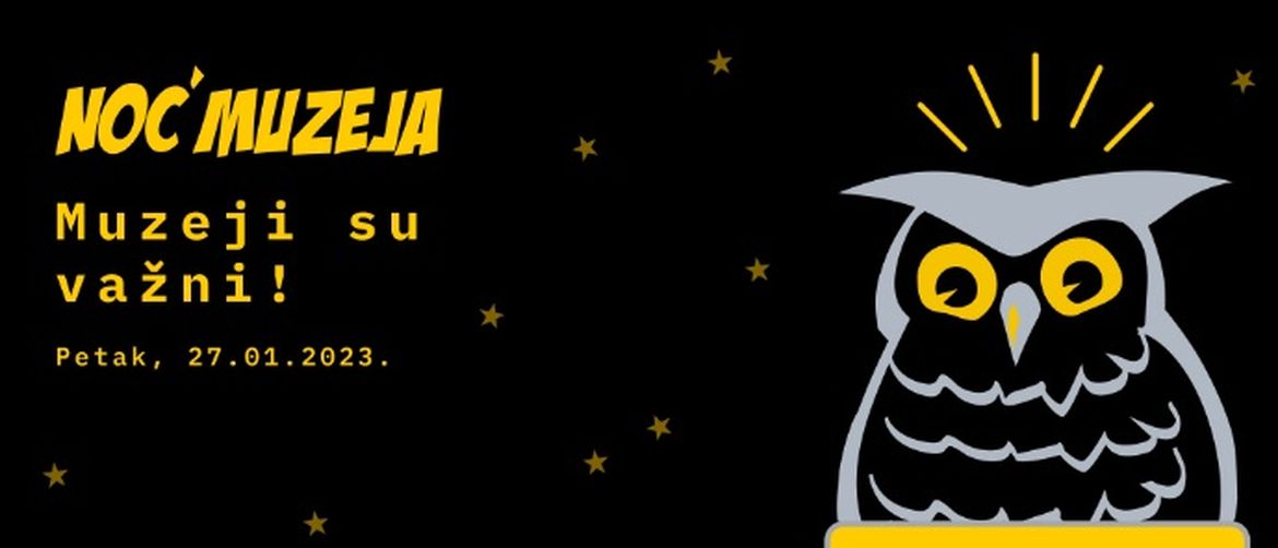 Muzeji su važni! - Noć muzeja 2023.