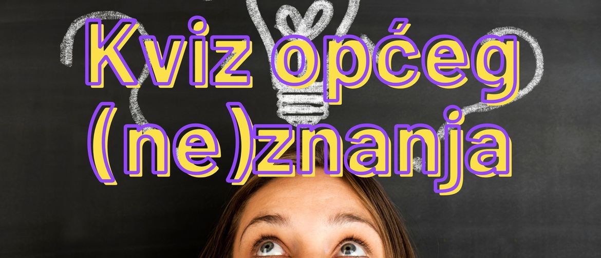 Kviz općeg (ne)znanja