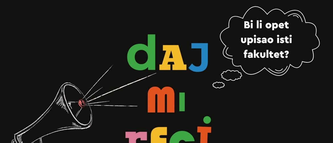 Daj mi reci: Jesi li zadovoljan svojim studijem?