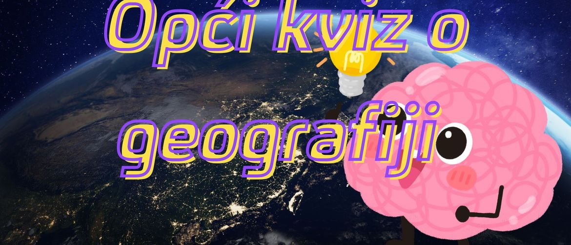 Zemlja iz svemira i mozak sa žaruljom uz natpis Opći kviz o geografiji