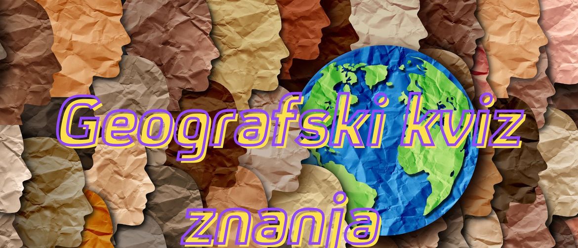 Kolaž lica i planeta Zemlje uz natpis Geografski kviz znanja