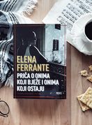 Elena Ferrante 'Priči o onima koji bježe i onima koji ostaju'