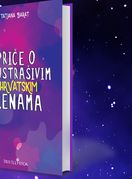 Priče o neustrašivim hrvatskim ženama predstavljaju 50 žena