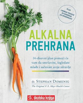Naslovnica knjige \'Alkalna prehrana\' autora dr. Stephana Domeniga