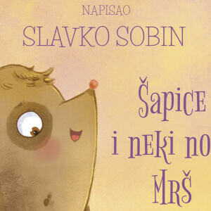Slavko Sobin ima novu slikovnicu 'Šapice i neki novi Mrš' - 3