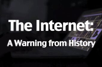 Internet: Upozorenje iz povijesti [VIDEO]