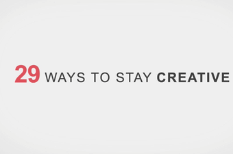 29 načina kako ostati kreativan u svom poslu