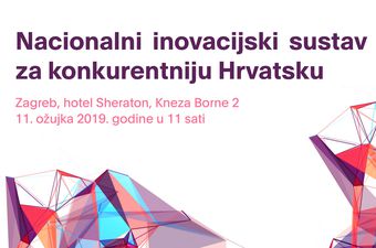 Najava konferencije \"Nacionalni inovacijski sustav za konkurentniju Hrvatsku\"