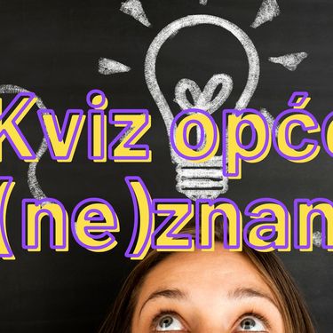 Kviz općeg (ne)znanja