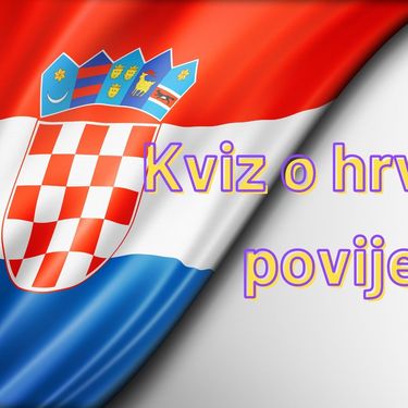 Kviz znanja o hrvatskoj povijesti