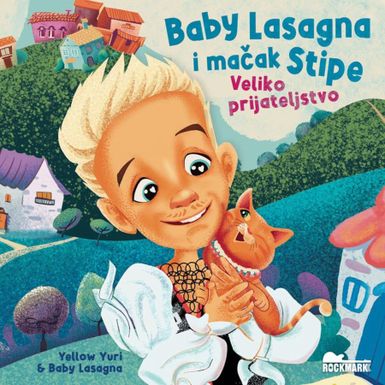 Slikovnica Baby Lasagna i mačak Stipe - veliko prijateljstvo