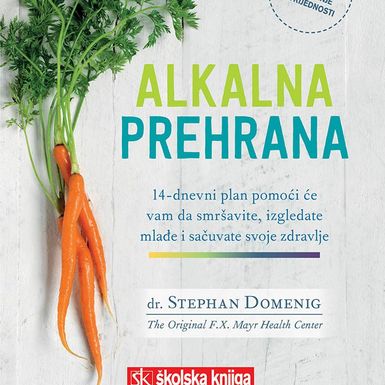 Naslovnica knjige \'Alkalna prehrana\' autora dr. Stephana Domeniga