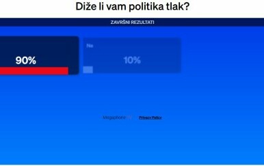Diže li vam politika tlak?