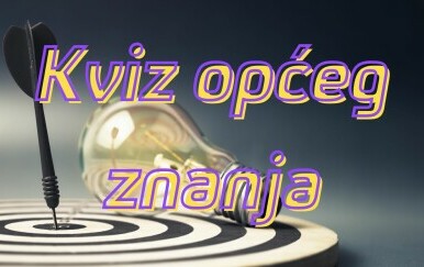 Okušajte se u kvizu opće kulture i pokažite da možete sve točno riješiti