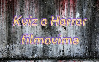 Zid u jezivoj ulici i natpis Kviz o Horror filmovima