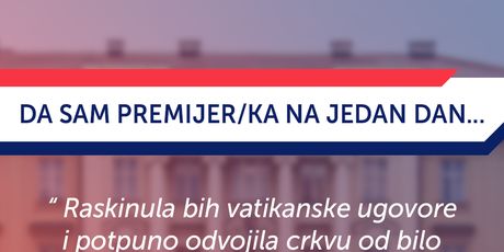 Da sam premijer/premijerka