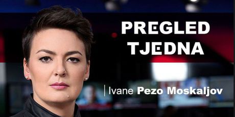 Pregled tjedna Ivane Pezo Moskaljov (Foto: Dnevnik Nove TV)