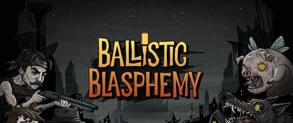 Ballistic Blasphemy