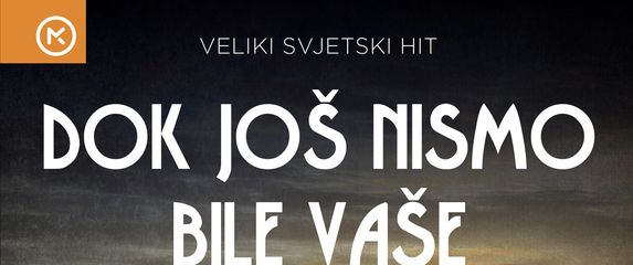 Dok još nismo bile vaše