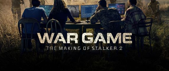 War Game: The Making of S.T.A.L.K.E.R. 2