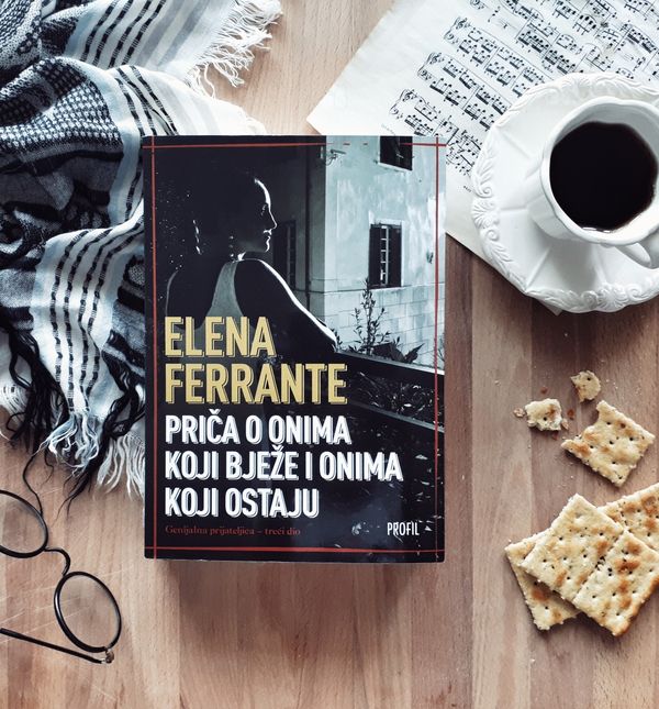 Elena Ferrante 'Priči o onima koji bježe i onima koji ostaju'