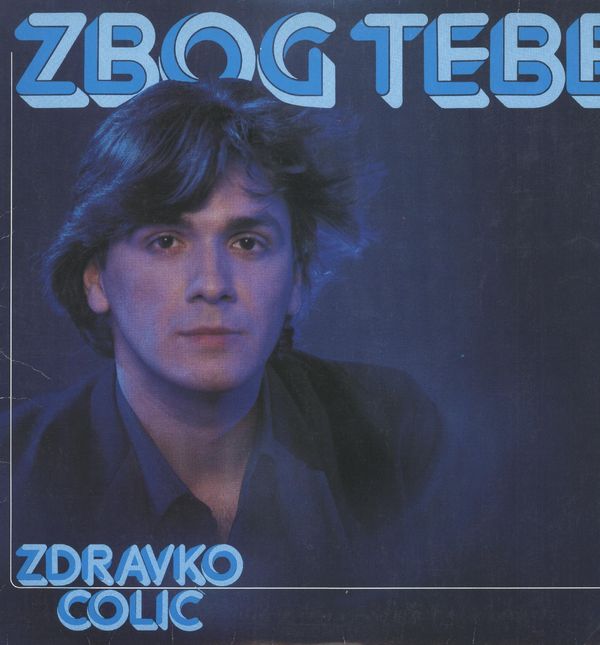 Naslovnica albuma Zbog tebe Zdravka Čolića