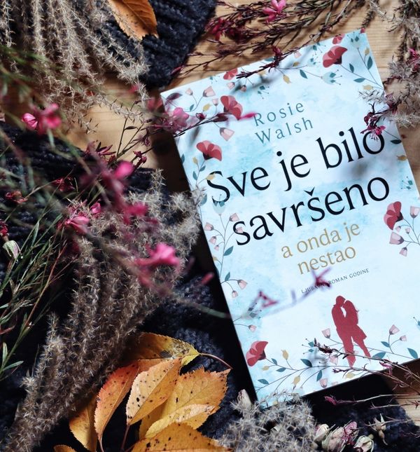 Rosie Walsh: Sve je bilo savršeno, a onda je nestao