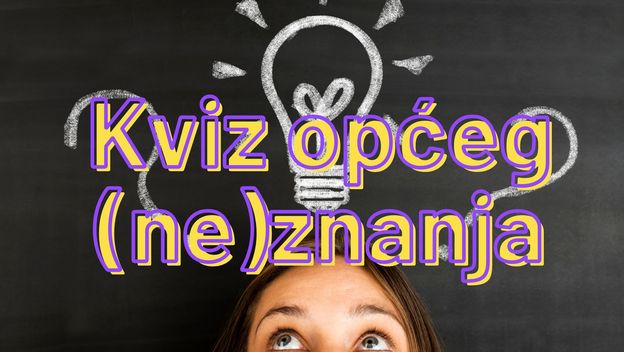 Kviz općeg (ne)znanja