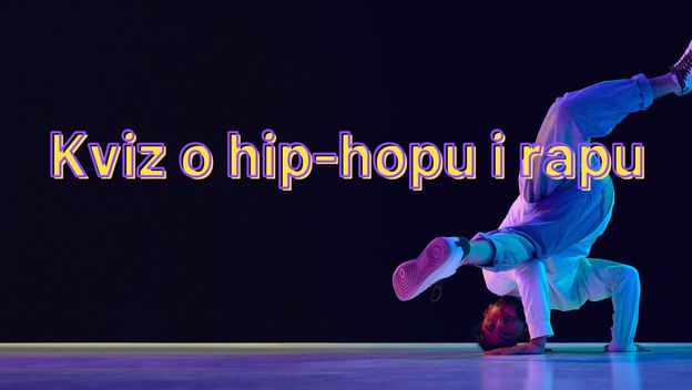 Breakdancer i natpis kviza o hip-hopu i rapu