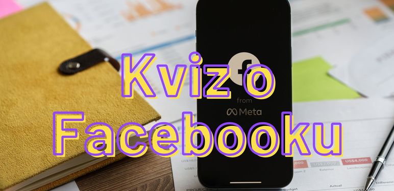 Mobitel s upaljenim Facebookom na stolu i naslov kviza