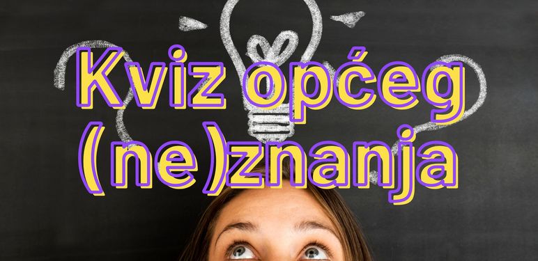 Kviz općeg (ne)znanja