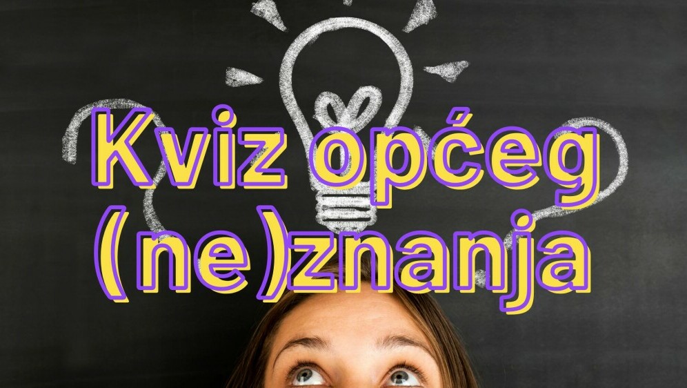 Kviz općeg (ne)znanja