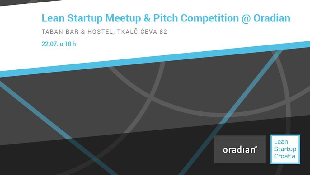 Lean Startup Croatia organizira meetup s pitchevima i gostom Oradianom