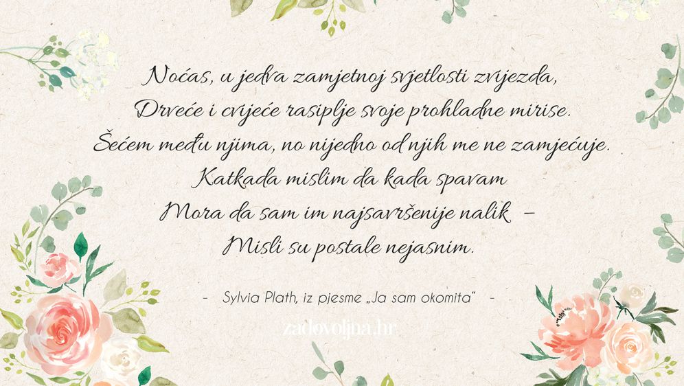 Sylvia Plath, iz pjesme "Ja sam okomita"
